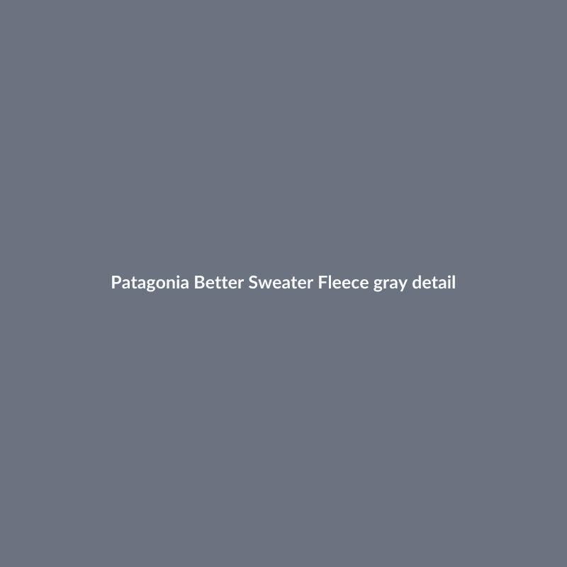Better Sweater Fleece Gray S